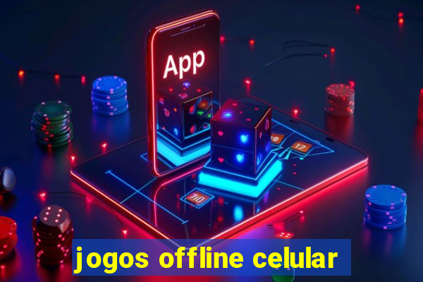 jogos offline celular